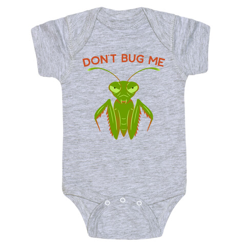 Don't Bug Me Praying Mantis Baby One-Piece