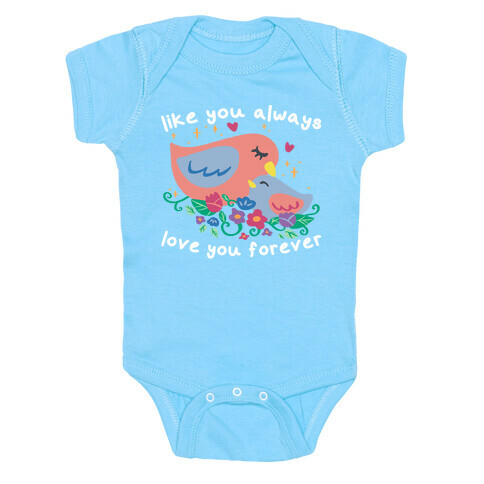 Like You Always Love You Forever Baby One-Piece
