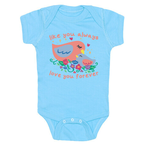 Like You Always Love You Forever Baby One-Piece