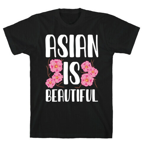 Asian Is Beautiful T-Shirt