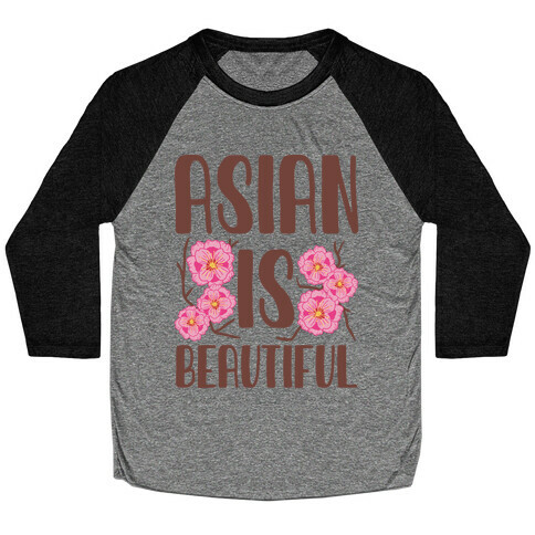 Asian Is Beautiful Baseball Tee