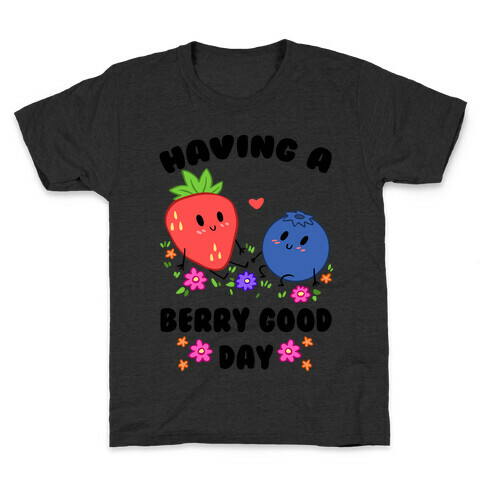 Having A Berry Good Day Kids T-Shirt