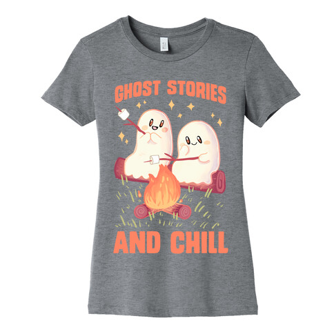 Ghost Stories And Chill Womens T-Shirt