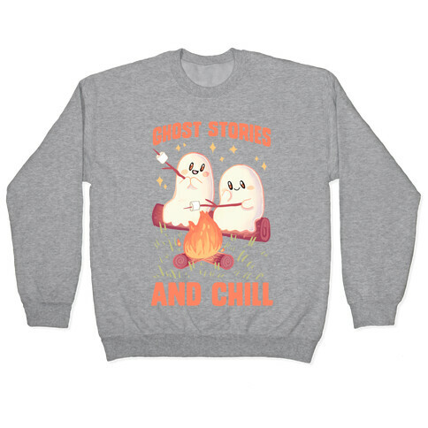 Ghost Stories And Chill Pullover