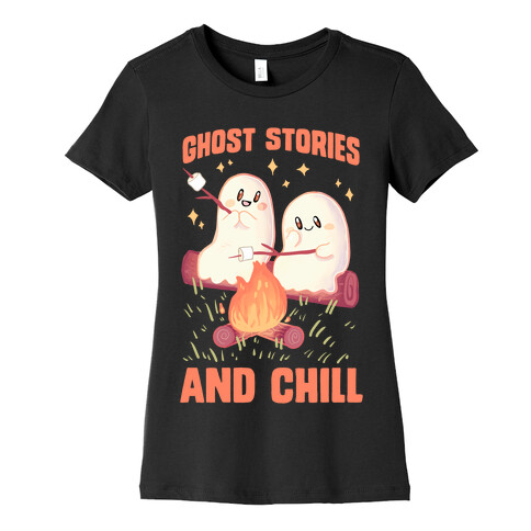 Ghost Stories And Chill Womens T-Shirt