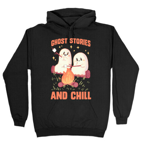 Ghost Stories And Chill Hooded Sweatshirt