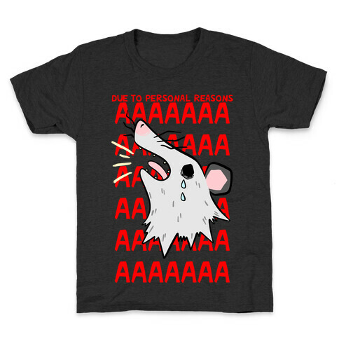 Due To Personal Reasons AAAA Kids T-Shirt