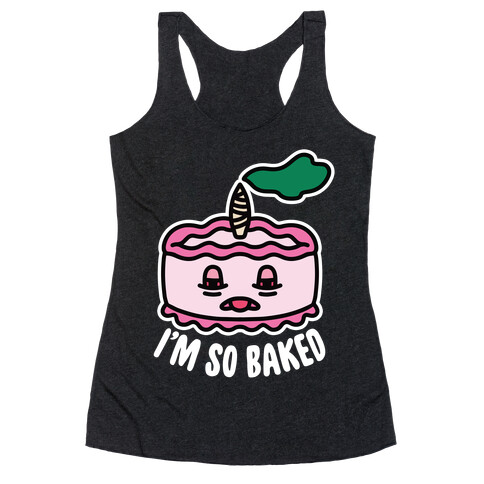 I'm So Baked (Cake) Racerback Tank Top