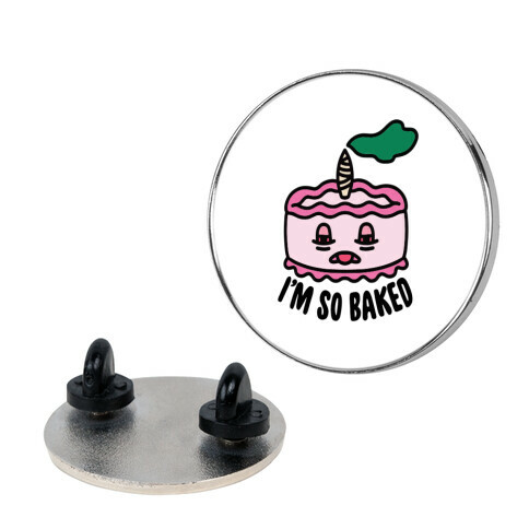 I'm So Baked (Cake) Pin