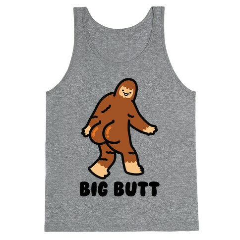 Big Butt (Big Foot) Tank Top