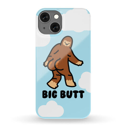 Big Butt (Big Foot) Phone Case