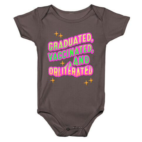 Graduated, Vaccinated, & Obliterated Baby One-Piece