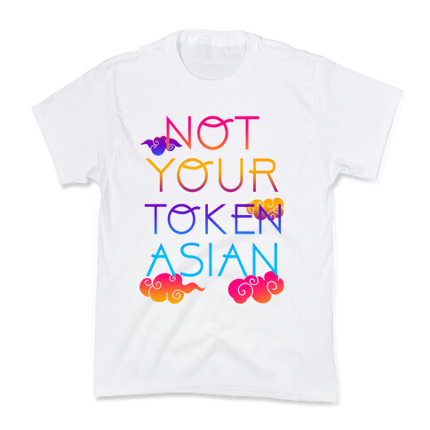 Not Your Token Asian  Kids T-Shirt