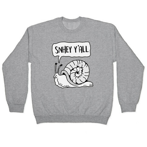 "SnHey Y'all" Snail Pullover