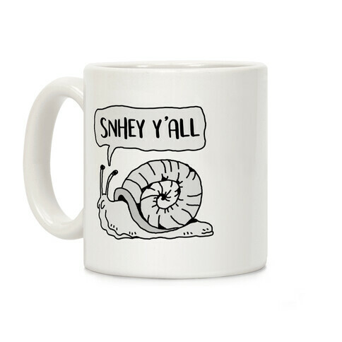 "SnHey Y'all" Snail Coffee Mug