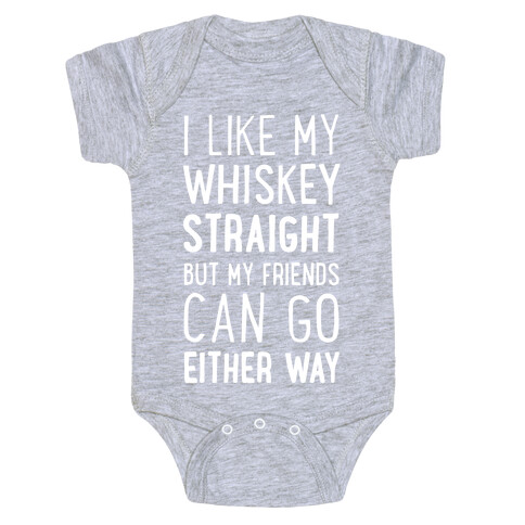 I Like My Whiskey Straight Baby One-Piece