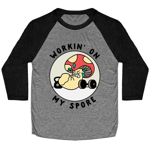 Workin' On My Spore Baseball Tee