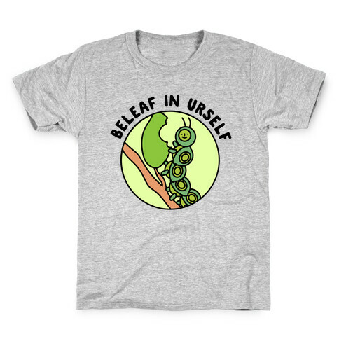 Beleaf In Urself Caterpillar  Kids T-Shirt