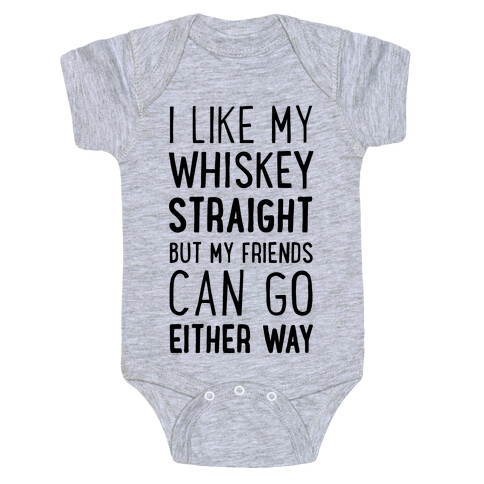 I Like My Whiskey Straight Baby One-Piece