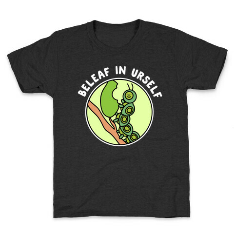 Beleaf In Urself Caterpillar  Kids T-Shirt