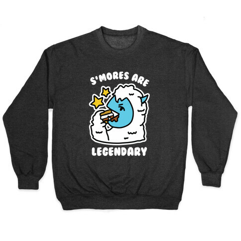 S'mores Are Legendary Pullover