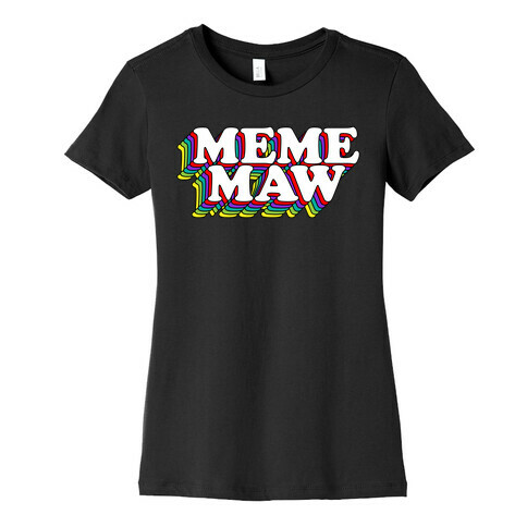 Meme Maw Womens T-Shirt