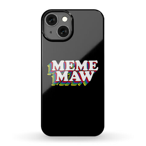 Meme Maw Phone Case