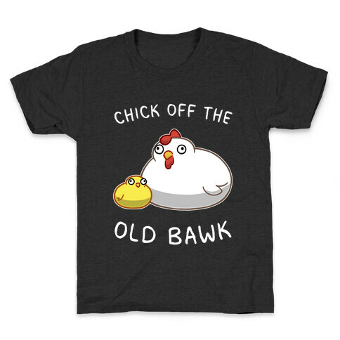 Chick Off The Old Bawk Kids T-Shirt
