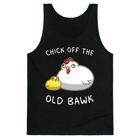 Chick Off The Old Bawk Tank Top