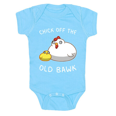 Chick Off The Old Bawk Baby One-Piece