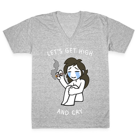 Let's Get High And Cry V-Neck Tee Shirt