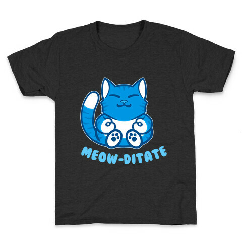 Meow-ditate Kids T-Shirt