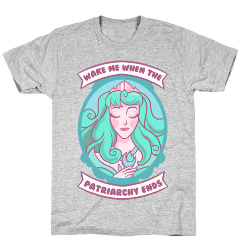 Wake Me When The Patriarchy Ends T-Shirt