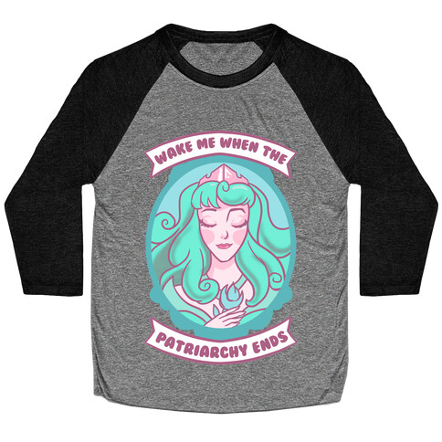 Wake Me When The Patriarchy Ends Baseball Tee