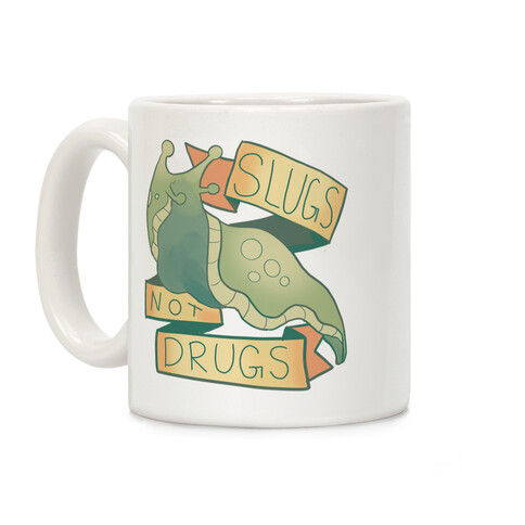 Slugs Not Drugs Coffee Mug