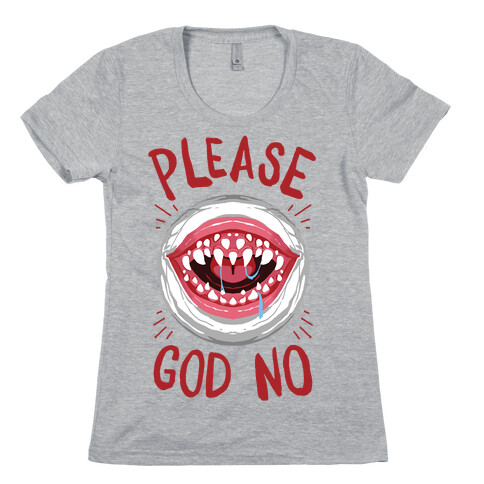 Please God No Womens T-Shirt