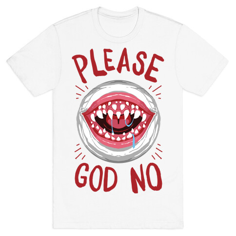 Please God No T-Shirt