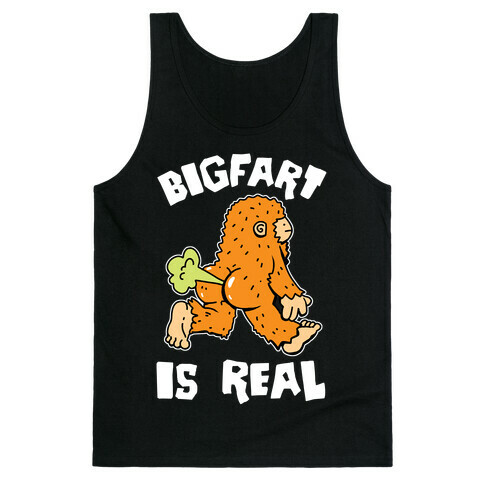 Bigfart Is Real Tank Top