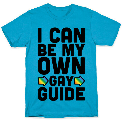 I Can Be My Own Gay Guide T-Shirt