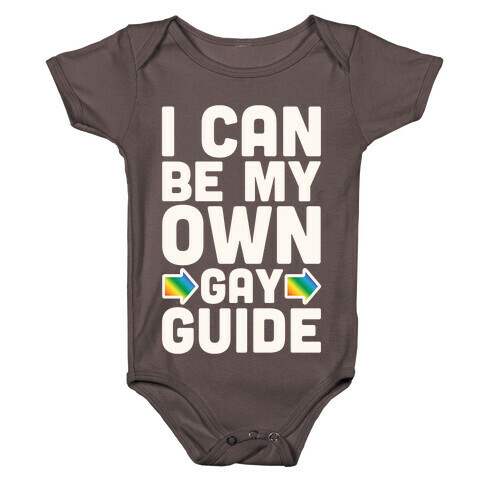 I Can Be My Own Gay Guide Baby One-Piece