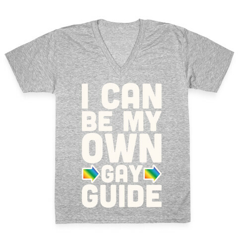 I Can Be My Own Gay Guide V-Neck Tee Shirt