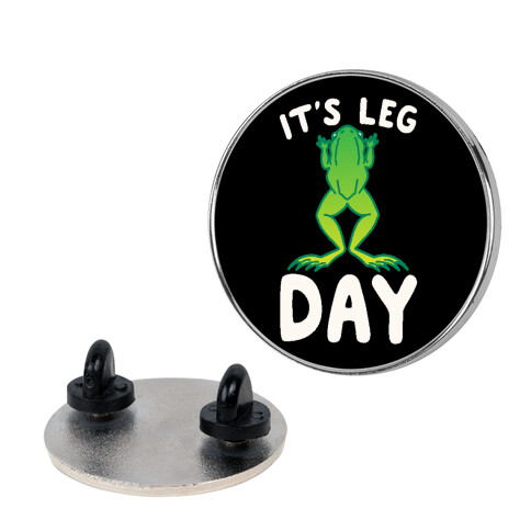 It's Leg Day Frog Parody Pin