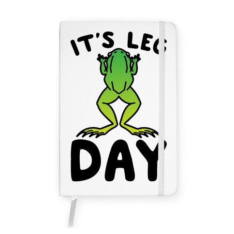 It's Leg Day Frog Parody Notebook