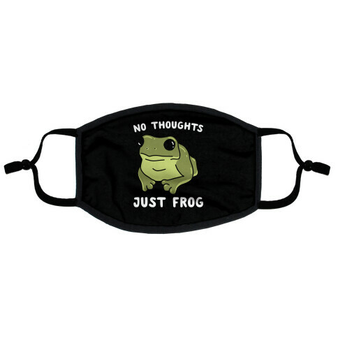 No Thoughts, Just Frog Flat Face Mask