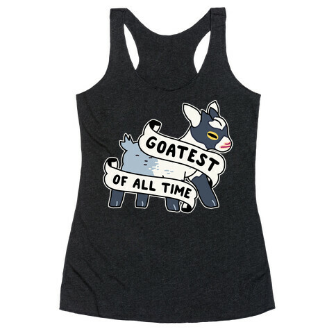 Goatest of All Time Racerback Tank Top