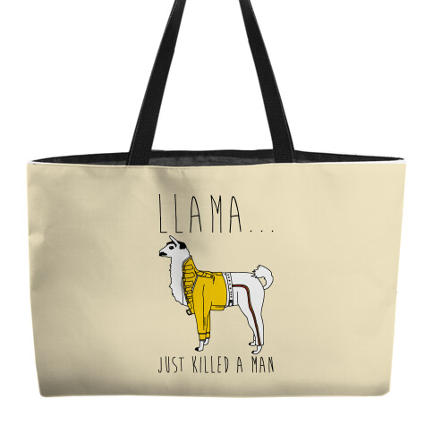 Llama Just Killed A Man Parody Weekender Tote