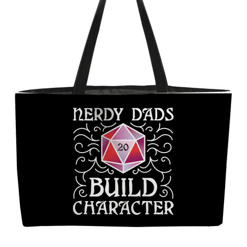 Nerdy Dads Build Character Weekender Tote