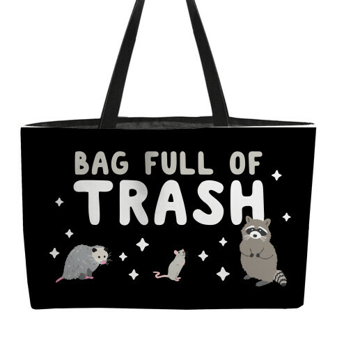 Bag Full Of Trash Weekender Tote