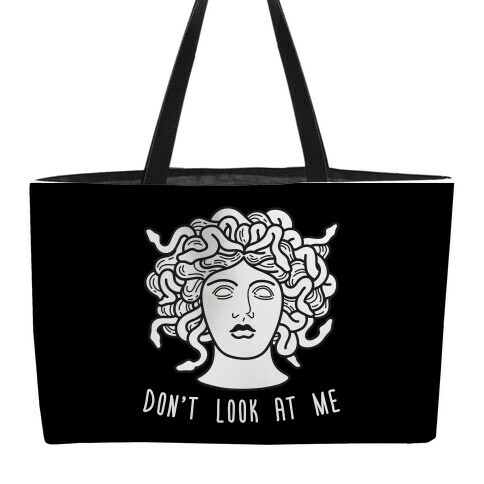 Don't Look At Me Medusa Weekender Tote