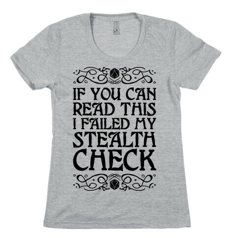 If You Can Read This I Failed My Stealth Check Womens T-Shirt